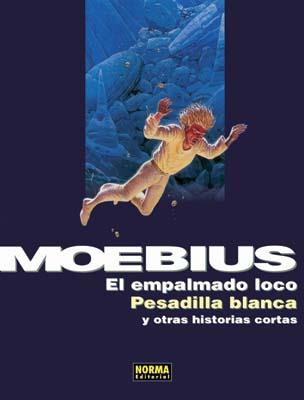 EMPALMADO LOCO. PESADILLA BLANCA Y OTRAS HISTORIAS | 9788498475678 | MOEBIUS | Llibreria Aqualata | Comprar libros en catalán y castellano online | Comprar libros Igualada