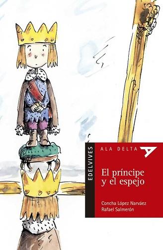 PRINCIPE Y EL ESPEJO, EL (ALA DELTA ROJO 13) | 9788426350190 | LOPEZ, CONCHA | Llibreria Aqualata | Comprar libros en catalán y castellano online | Comprar libros Igualada