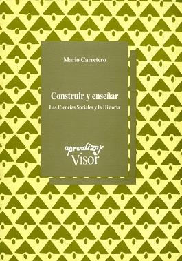 CONSTRUIR Y ENSEÑAR (APRENDIZAJE VISOR 120) | 9788477741206 | CARRETERO, MARIO | Llibreria Aqualata | Comprar llibres en català i castellà online | Comprar llibres Igualada