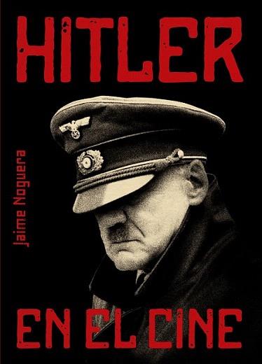 HITLER EN EL CINE | 9788415405733 | NOGUERA MARTÍN, JAIME | Llibreria Aqualata | Comprar llibres en català i castellà online | Comprar llibres Igualada