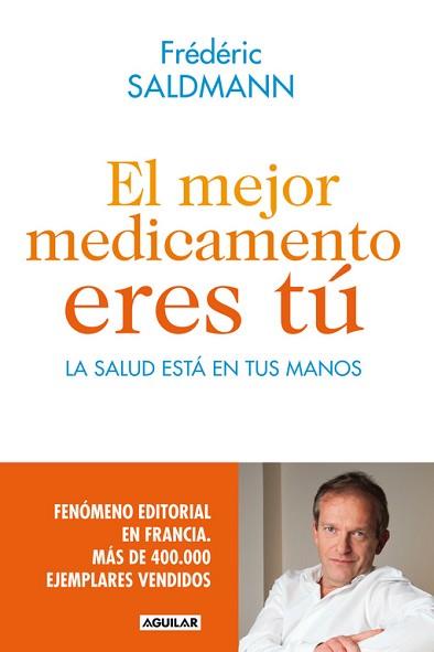 MEJOR MEDICAMENTO ERES TÚ, EL | 9788403014022 | SALDMANN, FRÉDÉRIC | Llibreria Aqualata | Comprar llibres en català i castellà online | Comprar llibres Igualada