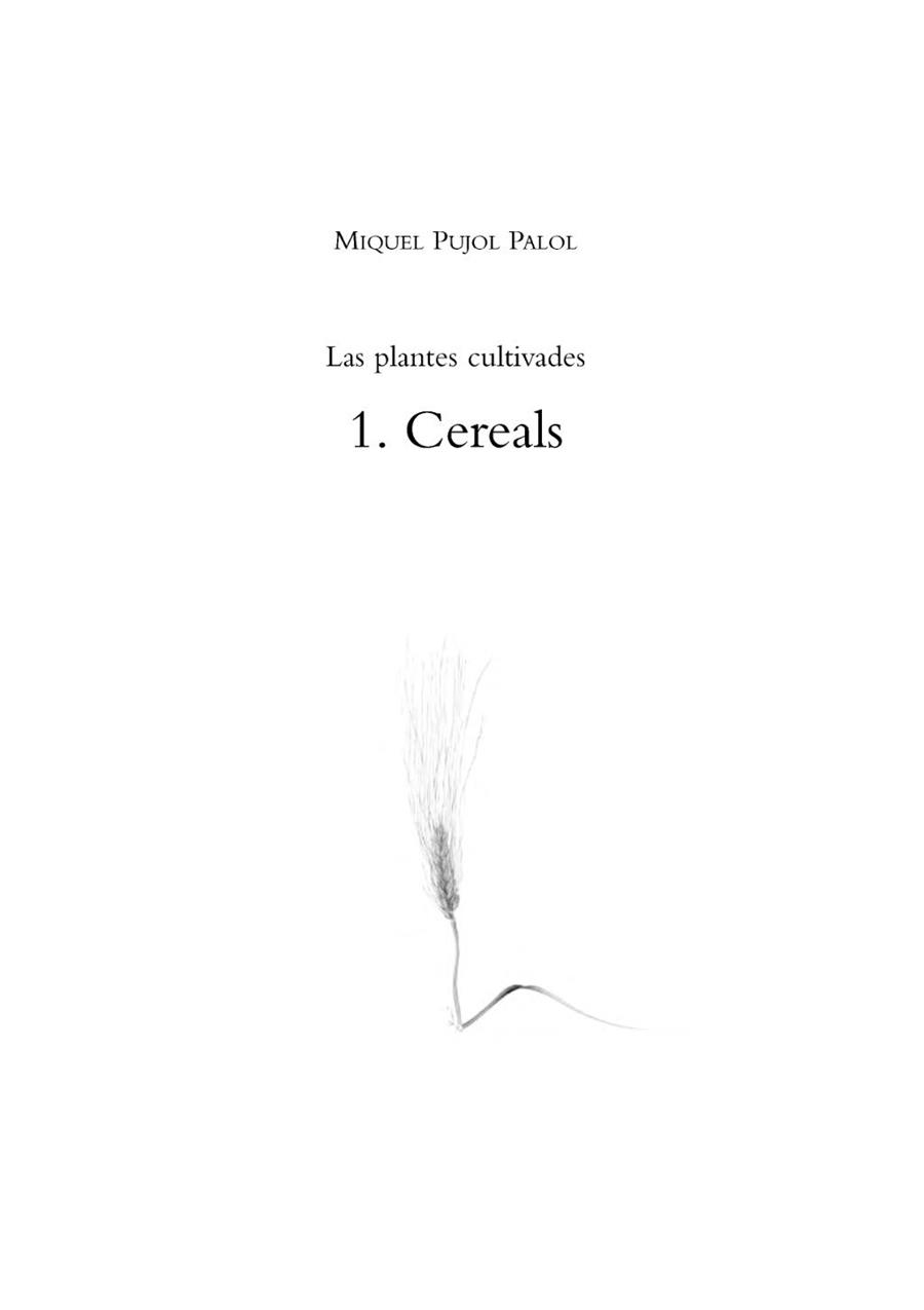 PLANTES CULTIVADES 1, LES. CEREALS | 9788460945901 | PUJOL PALOL, MIQUEL | Llibreria Aqualata | Comprar llibres en català i castellà online | Comprar llibres Igualada