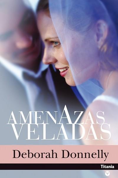AMENAZAS VELADAS (CONTEMPORANEA) | 9788495752666 | DONNELLY, DEBORAH | Llibreria Aqualata | Comprar llibres en català i castellà online | Comprar llibres Igualada