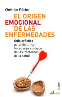 ORIGEN EMOCIONAL DE LAS ENFERMEDADES | 9788498670073 | FLECHE, CHRISTIAN | Llibreria Aqualata | Comprar libros en catalán y castellano online | Comprar libros Igualada