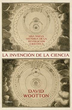 INVENCIÓN DE LA CIENCIA, LA | 9788491992066 | WOOTTON, DAVID | Llibreria Aqualata | Comprar llibres en català i castellà online | Comprar llibres Igualada