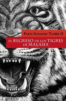 REGRESO DE LOS TIGRES DE MALASIA, EL | 9788408097822 | TAIBO II, PACO IGNACIO | Llibreria Aqualata | Comprar llibres en català i castellà online | Comprar llibres Igualada