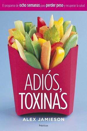 ADIOS, TOXINAS | 9788408058915 | JAMIESON, ALEX | Llibreria Aqualata | Comprar libros en catalán y castellano online | Comprar libros Igualada