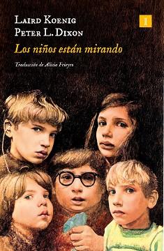 NIÑOS ESTÁN MIRANDO, LOS | 9788419581426 | KOENIG, LAIRD / DIXON, PETER L. | Llibreria Aqualata | Comprar llibres en català i castellà online | Comprar llibres Igualada