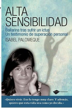 ALTA SENSIBILIDAD (TESTIMONIO) | 9788415115120 | PALOMEQUE, ISABEL | Llibreria Aqualata | Comprar libros en catalán y castellano online | Comprar libros Igualada