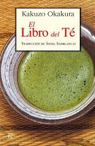 LIBRO DEL TÉ, EL | 9788472452367 | OKAKURA, KAKUZO | Llibreria Aqualata | Comprar libros en catalán y castellano online | Comprar libros Igualada