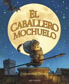 CABALLERO MOCHUELO, EL | 9788467968194 | DENISE, CHRISTOPHER | Llibreria Aqualata | Comprar llibres en català i castellà online | Comprar llibres Igualada