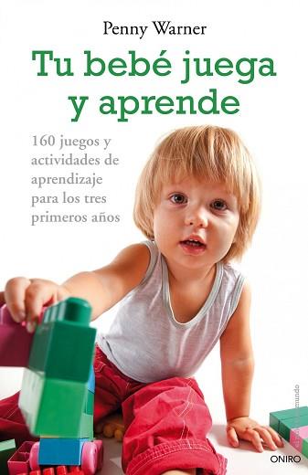 TU BEBE JUEGA Y APRENDE | 9788497544955 | WARNER, PENNY | Llibreria Aqualata | Comprar llibres en català i castellà online | Comprar llibres Igualada