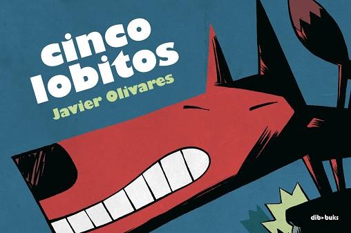 CINCO LOBITOS | 9788493547998 | OLIVARES, JAVIER | Llibreria Aqualata | Comprar llibres en català i castellà online | Comprar llibres Igualada