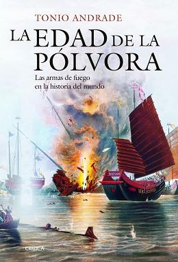 EDAD DE LA PÓLVORA, LA. LAS ARMAS DE FUEGO EN LA HISTORIA DEL MUNDO | 9788416771684 | ANDRADE, TONIO | Llibreria Aqualata | Comprar llibres en català i castellà online | Comprar llibres Igualada