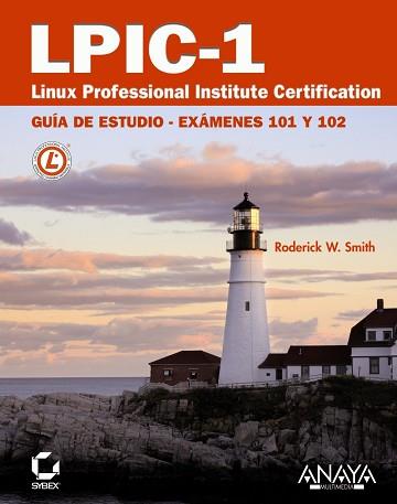 LPIC-1, LINUX PROFESSIONAL INSTITUTE CERTIFICATION | 9788441527836 | SMITH, RODERICK W. | Llibreria Aqualata | Comprar libros en catalán y castellano online | Comprar libros Igualada