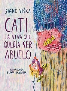 CATI, LA NIÑA QUE QUERÍA SER ABUELO | 9788418232350 | VIŠKA, SIGNE | Llibreria Aqualata | Comprar llibres en català i castellà online | Comprar llibres Igualada