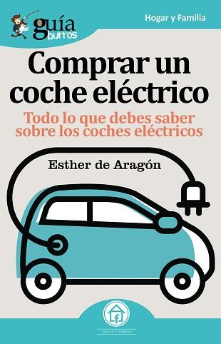 COMPRAR COCHE ELÉCTRICO | 9788417681128 | DE ARAGÓN BALBOA-SANDOVAL, ESTHER | Llibreria Aqualata | Comprar llibres en català i castellà online | Comprar llibres Igualada