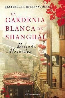 GARDENIA BLANCA DE SHANGAI, LA | 9788427036338 | ALEXANDRA, BELINDA | Llibreria Aqualata | Comprar llibres en català i castellà online | Comprar llibres Igualada