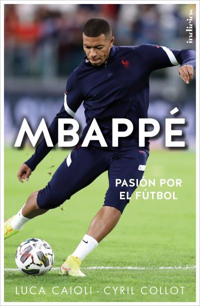 MBAPPÉ | 9788415732570 | CAIOLI, LUCA / COLLOT, CYRIL | Llibreria Aqualata | Comprar llibres en català i castellà online | Comprar llibres Igualada