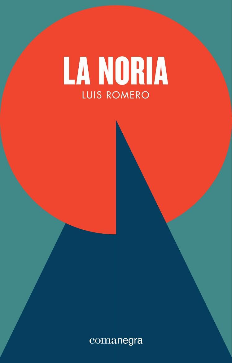 NORIA, LA | 9788416605361 | ROMERO PÉREZ, LUIS | Llibreria Aqualata | Comprar llibres en català i castellà online | Comprar llibres Igualada