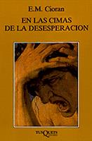 EN LAS CIMAS DE LA DESEPERACION | 9788472232914 | CIORAN, E.M. | Llibreria Aqualata | Comprar llibres en català i castellà online | Comprar llibres Igualada