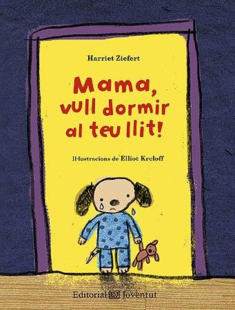 MAMA, VULL DORMIR AL TEU LLIT! | 9788426140210 | ZIEFERT, HARRIET | Llibreria Aqualata | Comprar llibres en català i castellà online | Comprar llibres Igualada