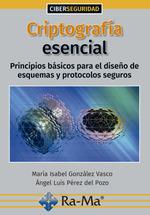 CRIPTOGRAFÍA ESENCIAL, PRINCIPIOS BÁSICOS  PARA EL DISEÑO DE ESQUEMAS Y PROTOCOL | 9788418551239 | GONZALEZ VASCO | Llibreria Aqualata | Comprar llibres en català i castellà online | Comprar llibres Igualada