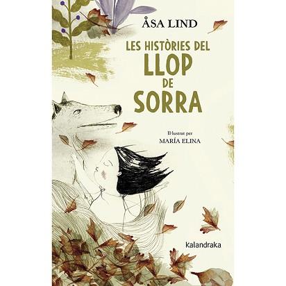 HISTÒRIES DEL LLOP DE SORRA, LES | 9788416804979 | LIND, ASA | Llibreria Aqualata | Comprar llibres en català i castellà online | Comprar llibres Igualada