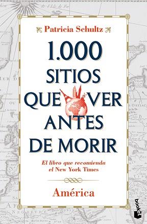 1000 SITIOS QUE VER ANTES DE MORIR. AMERICA | 9788427037120 | SCHULTZ, PATRICIA | Llibreria Aqualata | Comprar llibres en català i castellà online | Comprar llibres Igualada