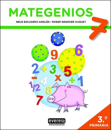 MATEGENIOS 7 (3R PRIMÀRIA) | 9788428343787 | ESCUDERO ANGLÈS, NEUS / GENOVER HUGUET, ROSER | Llibreria Aqualata | Comprar libros en catalán y castellano online | Comprar libros Igualada