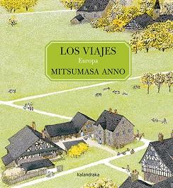 VIAJES, LOS: EUROPA | 9788413430881 | ANNO, MITSUMASA | Llibreria Aqualata | Comprar llibres en català i castellà online | Comprar llibres Igualada