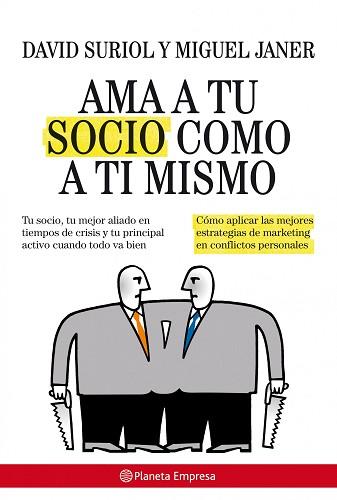 AMA A TU SOCIO COMO A TI MISMO (PLANETA EMPRESA) | 9788408085515 | SURIOL, DAVID / JANER, MIGUEL | Llibreria Aqualata | Comprar llibres en català i castellà online | Comprar llibres Igualada