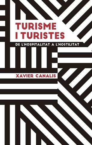 TURISME I TURISTES | 9788491910695 | CANALIS NIETO, XAVIER | Llibreria Aqualata | Comprar libros en catalán y castellano online | Comprar libros Igualada