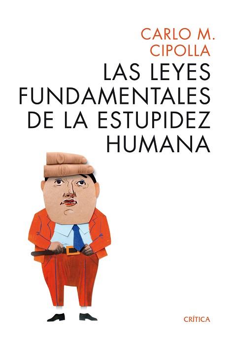 LEYES FUNDAMENTALES DE LA ESTUPIDEZ HUMANA, LAS | 9788498925814 | CARLO M. CIPOLLA | Llibreria Aqualata | Comprar libros en catalán y castellano online | Comprar libros Igualada