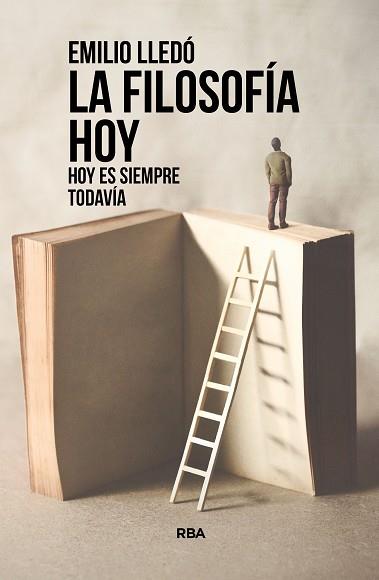 FILOSOFÍA HOY, LA | 9788491875253 | LLEDÓ ÍÑIGO, EMILIO | Llibreria Aqualata | Comprar libros en catalán y castellano online | Comprar libros Igualada