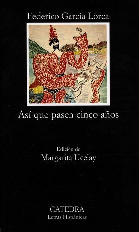 ASI QUE PASEN CINCO AÑOS / LEYENDAS DEL TIEMPO (L.H. 397) | 9788437613529 | GARCIA LORCA, FEDERICO | Llibreria Aqualata | Comprar libros en catalán y castellano online | Comprar libros Igualada