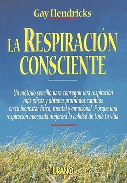 RESPIRACION CONSCIENTE, LA | 9788479531607 | HENDRICKS, GAY | Llibreria Aqualata | Comprar llibres en català i castellà online | Comprar llibres Igualada