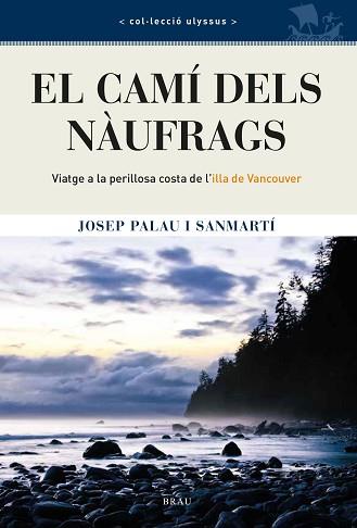 CAMÍ DELS NÀUFRAGS, EL | 9788418096402 | PALAU SANMARTÍ, JOSEP | Llibreria Aqualata | Comprar llibres en català i castellà online | Comprar llibres Igualada