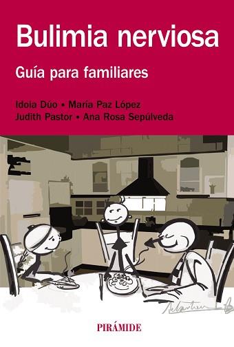 BULIMIA NERVIOSA | 9788436832235 | DÚO, IDOIA / LÓPEZ, MARÍA PAZ / PASTOR, JUDITH / SEPÚLVEDA, ANA ROSA | Llibreria Aqualata | Comprar libros en catalán y castellano online | Comprar libros Igualada