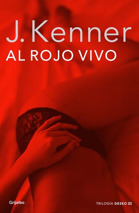 AL ROJO VIVO (LA TRILOGÍA DESEO 3) | 9788425352324 | KENNER, J. | Llibreria Aqualata | Comprar libros en catalán y castellano online | Comprar libros Igualada