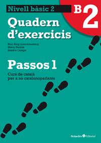 PASSOS 1 BÀSIC. QUADERN D'EXERCICIS B2 | 9788499212005 | ROIG MARTÍNEZ, NURI / PADRÓS COLL, MARTA / CAMPS FERNÁNDEZ, SANDRA / DARANAS VIÑOLAS, MERITXELL | Llibreria Aqualata | Comprar llibres en català i castellà online | Comprar llibres Igualada