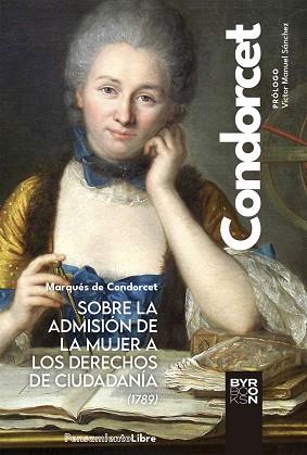 SOBRE LA ADMISIÓN DE LA MUJER A LOS DERECHOS DE CIUDADANÍA (1789) | 9788412652147 | MARQUÉS DE CONDORCET | Llibreria Aqualata | Comprar llibres en català i castellà online | Comprar llibres Igualada