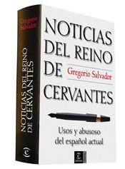 NOTICIAS DEL REINO DE CERVANTES. USOS Y ABUSOS DEL ESP | 9788467024869 | SALVADOR, GREGORIO | Llibreria Aqualata | Comprar llibres en català i castellà online | Comprar llibres Igualada