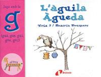 AGUILA AGUEDA, L' - JUGA AMB LA G (EL ZOO DE LES LLETRES) | 9788483041932 | TRIA 3 / DOUMERC, BEATRIZ | Llibreria Aqualata | Comprar libros en catalán y castellano online | Comprar libros Igualada