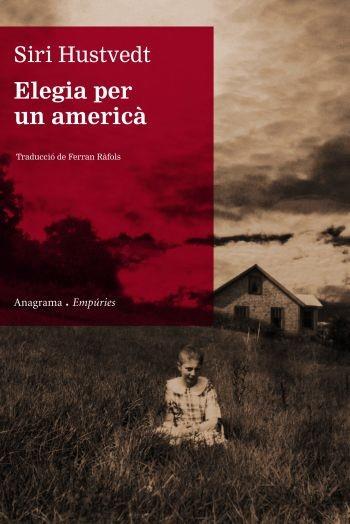 ELEGIA PER UN AMERICA  (EMPURIES 66) | 9788497873895 | HUSTVEDT, SIRI | Llibreria Aqualata | Comprar llibres en català i castellà online | Comprar llibres Igualada