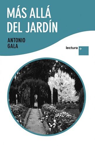 MAS ALLA DEL JARDIN (LECTURA +) | 9788408096863 | GALA, ANTONIO | Llibreria Aqualata | Comprar llibres en català i castellà online | Comprar llibres Igualada