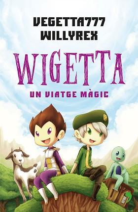 WIGETTA: UN VIATGE MÀGIC | 9788497082853 | WILLYREX / VEGETTA777 | Llibreria Aqualata | Comprar llibres en català i castellà online | Comprar llibres Igualada