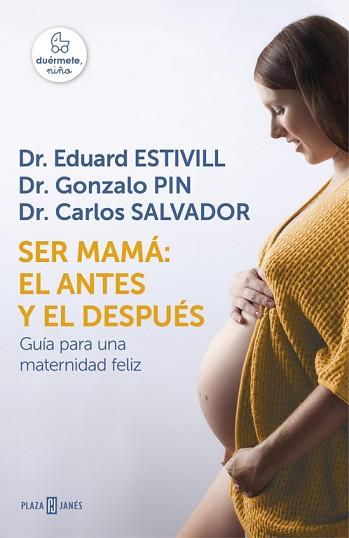 SER MAMÁ: EL ANTES Y EL DESPUÉS | 9788401016752 | ESTIVILL, EDUARD / PIN, GONZALO/SALVADOR, | Llibreria Aqualata | Comprar llibres en català i castellà online | Comprar llibres Igualada