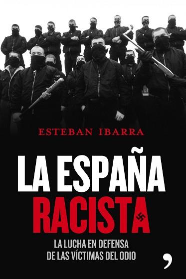 ESPAÑA RACISTA, LA | 9788484609209 | IBARRA, ESTEBAN | Llibreria Aqualata | Comprar llibres en català i castellà online | Comprar llibres Igualada