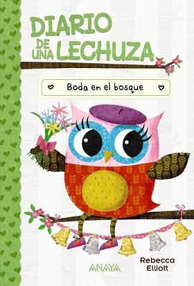 DIARIO DE UNA LECHUZA 3. BODA EN EL BOSQUE | 9788414337059 | ELLIOTT, REBECCA | Llibreria Aqualata | Comprar llibres en català i castellà online | Comprar llibres Igualada